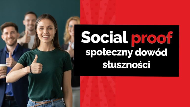 Social proof (społeczny dowód słuszności) w reklamie, marketingu i sprzedaży